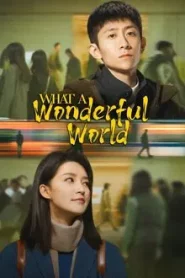 The Wonderful World (2025) แด่เธอที่รัก The Wonderful World  EP 1