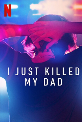 ดูซีรี่ย์ I Just Killed My Dad (2022) ผมที่เพิ่งฆ่าพ่อ เต็มเรื่อง  Episode 1